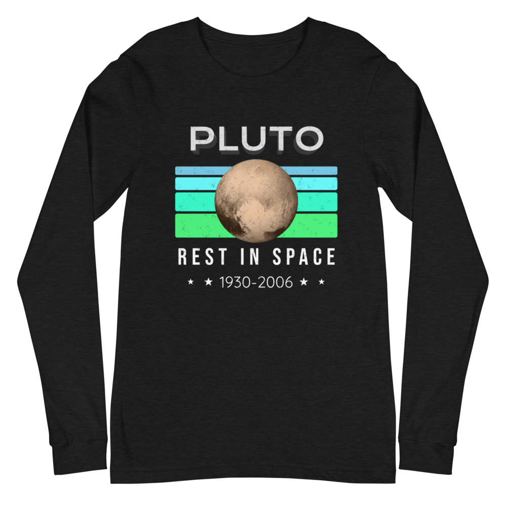 Pluto Rest in Space Long Sleeve Tee