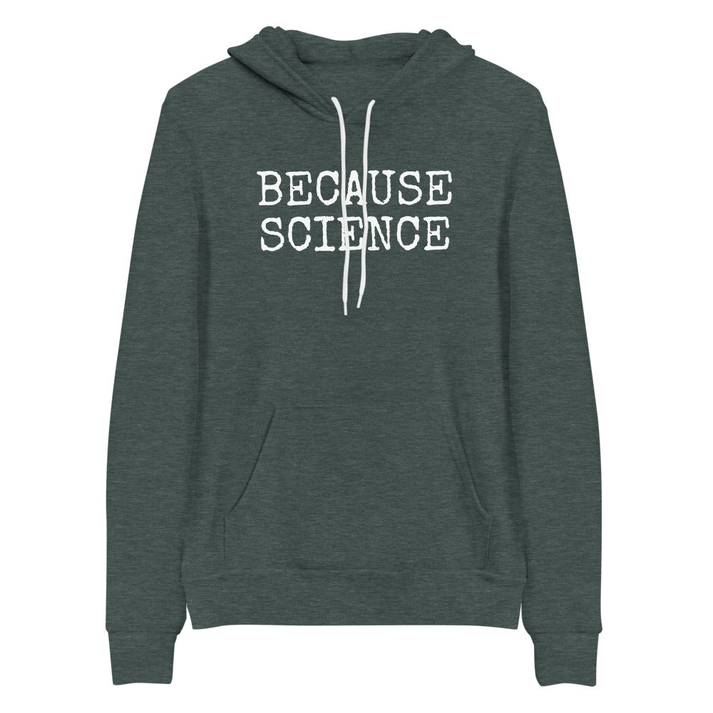 Because Science Hoodie