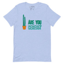 Load image into Gallery viewer, Are You Cereus Cactus Tee
