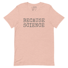 Load image into Gallery viewer, Because Science Tee
